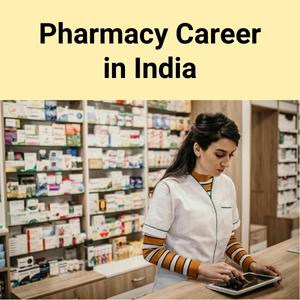 Pharmacy Career in India